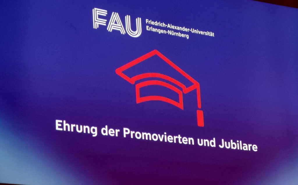 Friedrich-Alexander-Universität Erlangen-Nürnberg Ehrung der Promovierten und Jubilare 2024 21.-22.06.2024